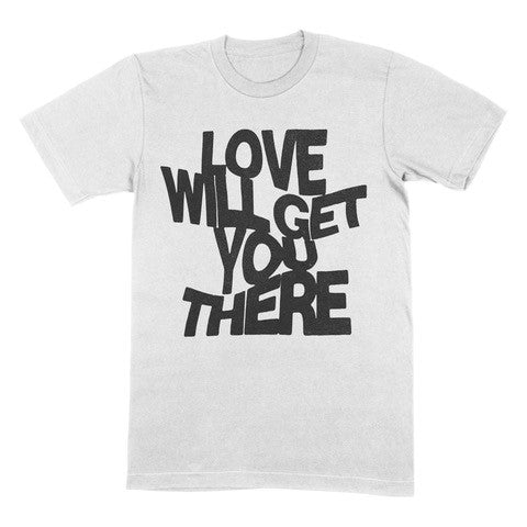 Love Will Get You There White T-Shirt